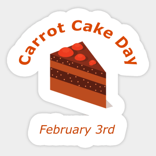 Carrot Cake Day on February 3rd Sticker